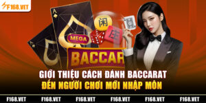 Giới Thiệu Cách Đánh Baccarat Đến Người Chơi Mới Nhập Môn 