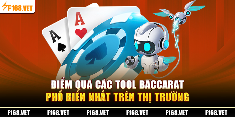 Điểm qua các tool Baccarat phổ biến nhất trên thị trường