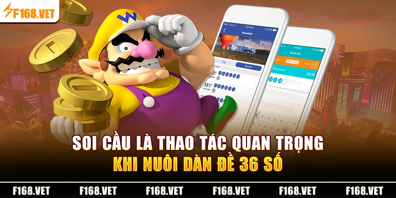 Soi cầu là thao tác quan trọng khi nuôi dàn đề 36 số 
