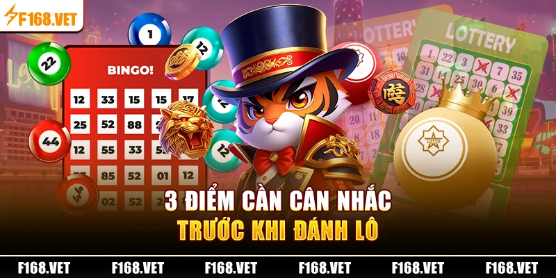 3 điểm cần cân nhắc trước khi đánh lô