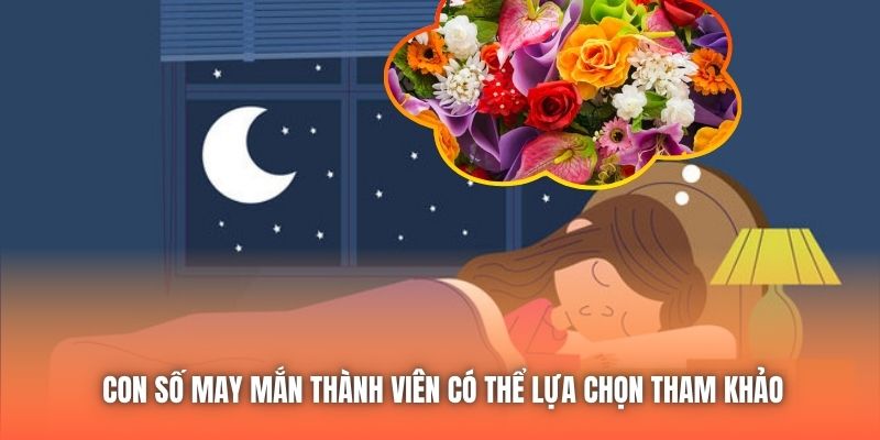Con số may mắn thành viên có thể lựa chọn tham khảo